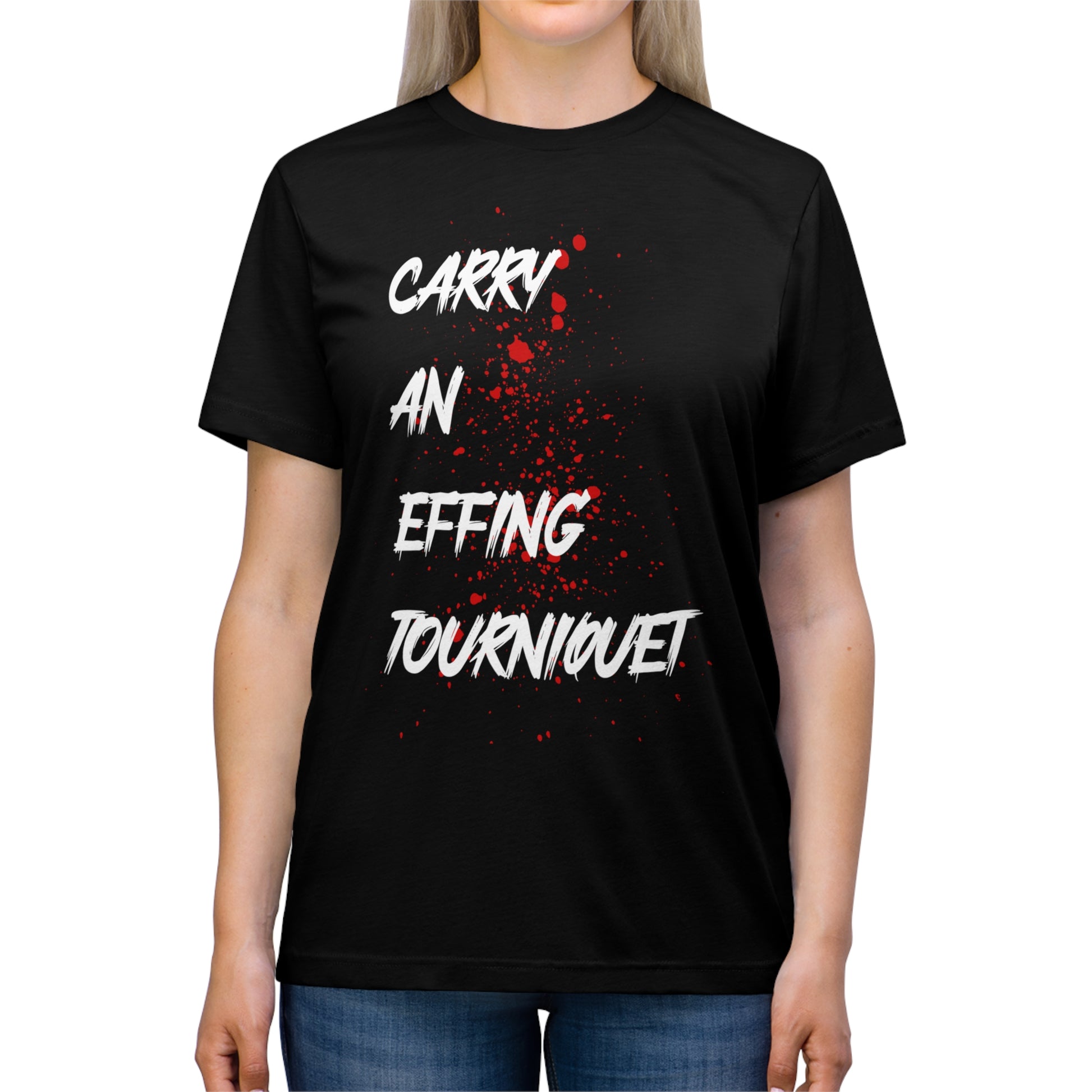 CARRY AN EFFING TOURNIQUET T-SHIRT - Carry an Effing Tourniquet / XS T-Shirt Refuge Medical